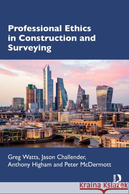 Professional Ethics in Construction and Surveying Watts, Greg 9780367354190 Routledge - książka