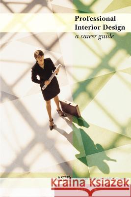 Professional Interior Design: a career guide Asid Illinois 9780595319091 iUniverse - książka