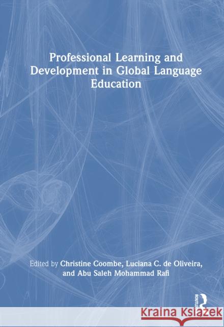 Professional Learning and Development in Global Language Education Christine Coombe Luciana C. d Abu Saleh Mohamma 9781032821849 Routledge - książka
