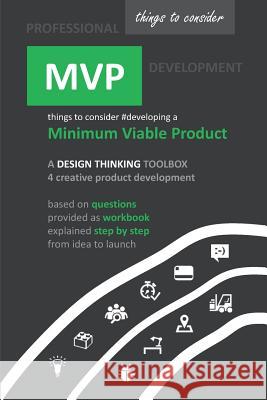 Professional MVP Development: things to consider when developing a minimum viable product Jurgen Pott 9781097572496 Independently Published - książka