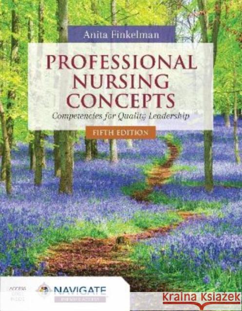 Professional Nursing Concepts: Competencies for Quality Leadership Anita Finkelman 9781284230888 Jones & Bartlett Publishers - książka