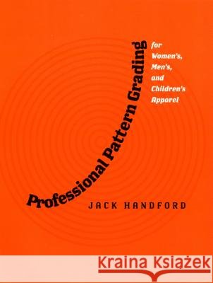 Professional Patternmaking for Women's, Men's and Childern's Apparel Jack Handford 9781563673191 Fairchild Books & Visuals - książka