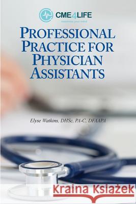 Professional Practice for Physician Assistants Elyse Watkins 9781732683013 Rock / Paper / Safety Scissors - książka