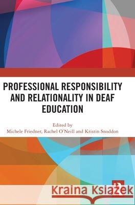 Professional Responsibility and Relationality in Deaf Education  9781041238737 Taylor & Francis Ltd - książka