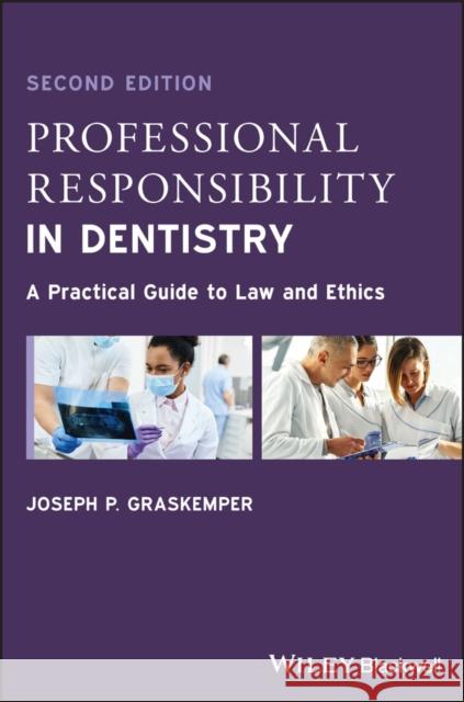 Professional Responsibility in Dentistry Joseph P. Graskemper 9781119830061 John Wiley and Sons Ltd - książka