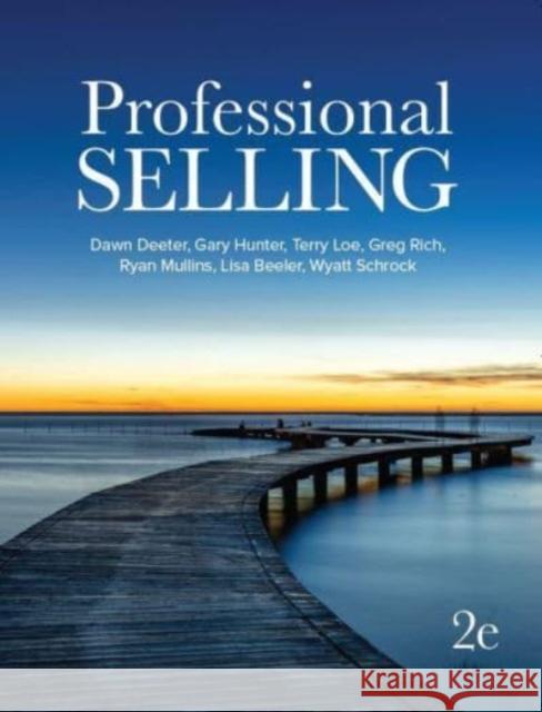 Professional Selling Dawn Deeter-Schmelz, Gary Hunter, Gregory Rich 9781948426541 SAGE Publications (RJ) - książka