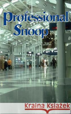 Professional Snoop Carl Carver 9780759617377 Authorhouse - książka