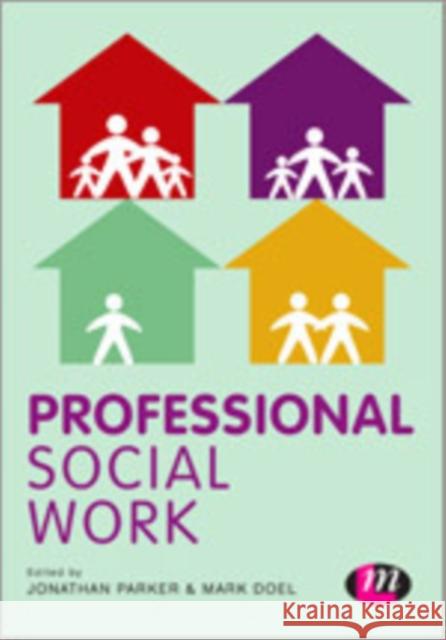 Professional Social Work Jonathan Parker Mark Doel 9781446260128 Learning Matters - książka