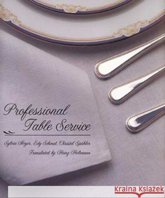 Professional Table Service Sylvia Meyer Christel Sp]hler Edy Schmid 9780471289265 John Wiley & Sons - książka