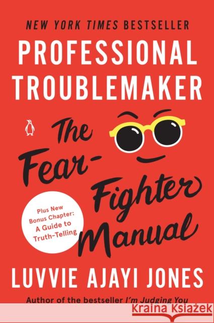 Professional Troublemaker: The Fear-Fighter Manual Luvvie Ajayi Jones 9781984881922 PENGUIN RANDOM HOUSE USA - książka