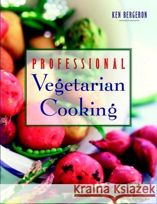 Professional Vegetarian Cooking Bergeron, Kenneth A. 9780471292357 John Wiley & Sons - książka
