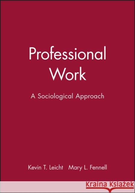 Professional Work Leicht, Kevin T. 9780631207252 Blackwell Publishers - książka