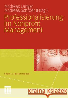 Professionalisierung Im Nonprofit Management Langer, Andreas Schröer, Andreas  9783531176055 VS Verlag - książka