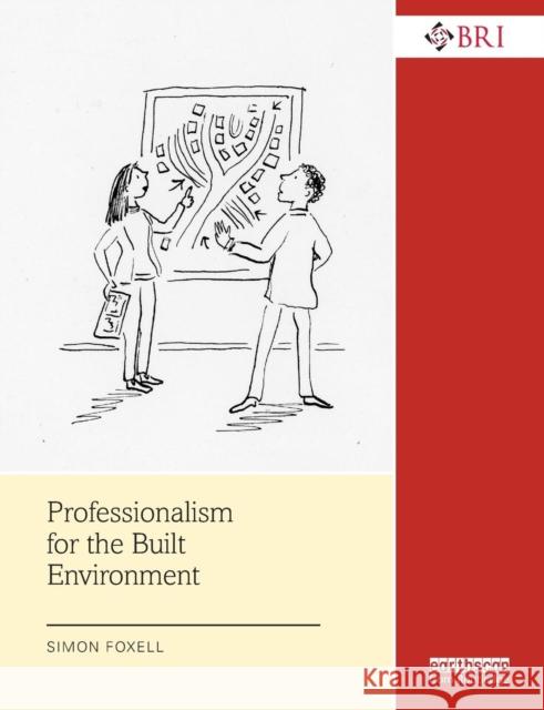 Professionalism for the Built Environment Simon Foxell 9781138900219 Routledge - książka