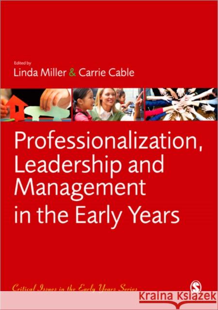 Professionalization, Leadership and Management in the Early Years Linda Miller 9781849205542  - książka