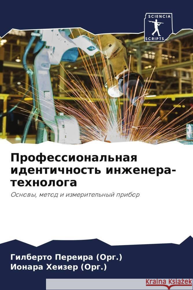 Professional'naq identichnost' inzhenera-tehnologa Pereira (Org.), Gilberto, Heizer (Org.), Ionara 9786204754727 Sciencia Scripts - książka