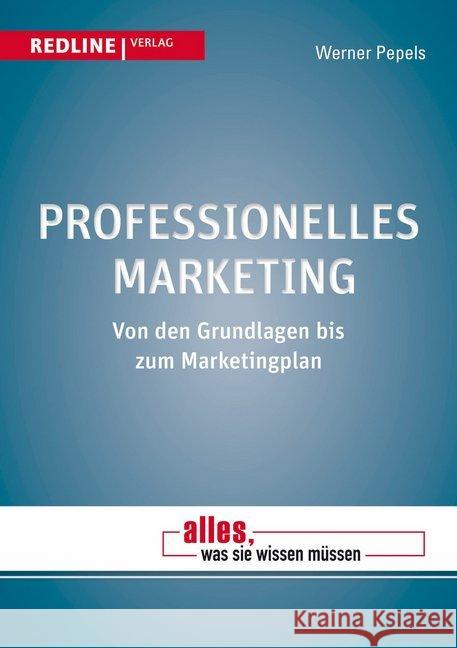 Professionelles Marketing : Von den Grundlagen bis zum Marketingplan Pepels, Werner 9783868814828 Redline Wirtschaftsverlag - książka