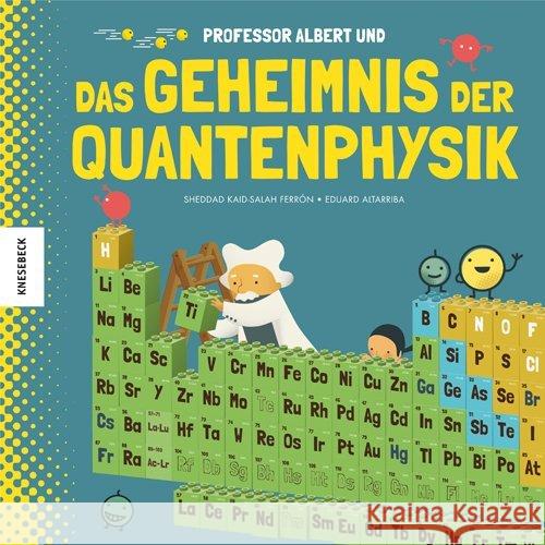 Professor Albert und das Geheimnis der Quantenphysik Kaid-Salah Ferrón, Sheddad 9783957282262 Knesebeck - książka