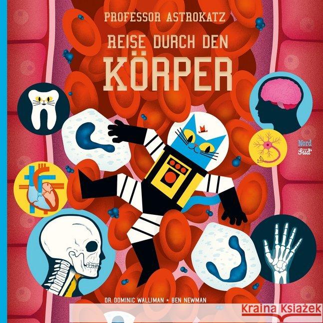 Professor Astrokatz - Reise durch den Körper Walliman, Dominic 9783314104565 NordSüd Verlag - książka