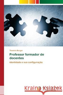 Professor formador de docentes Thamiris Berger 9786205505083 Novas Edicoes Academicas - książka