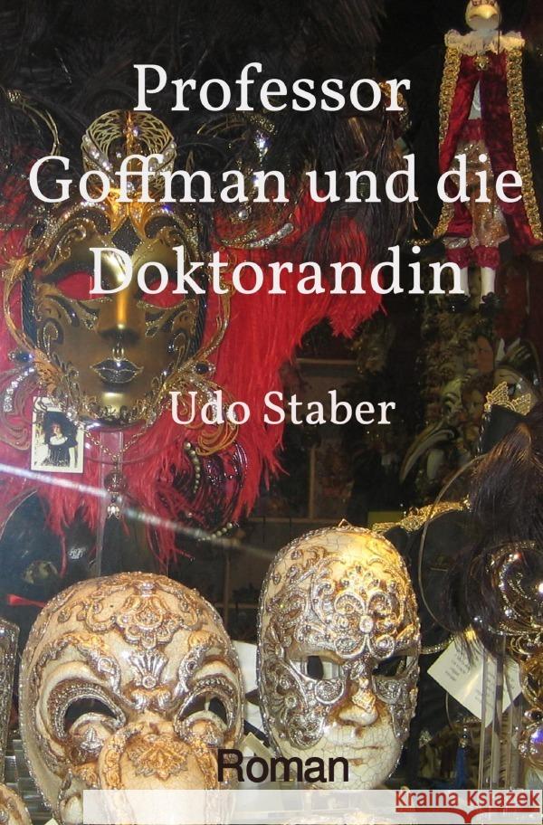 Professor Goffman und die Doktorandin Staber, Udo 9783754978443 epubli - książka