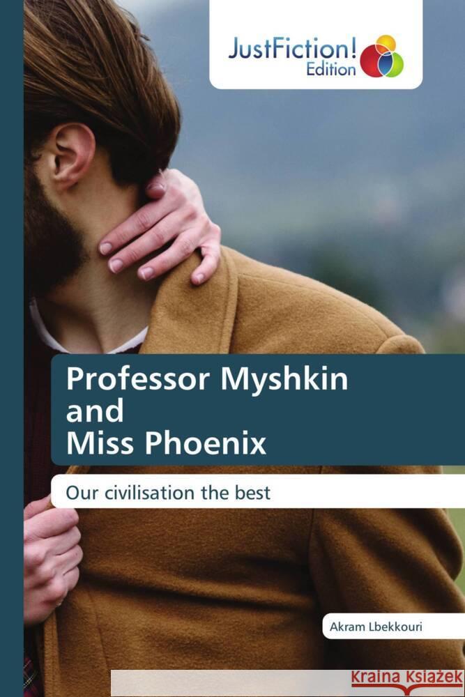 Professor Myshkin and Miss Phoenix Lbekkouri, Akram 9786137389133 JustFiction Edition - książka