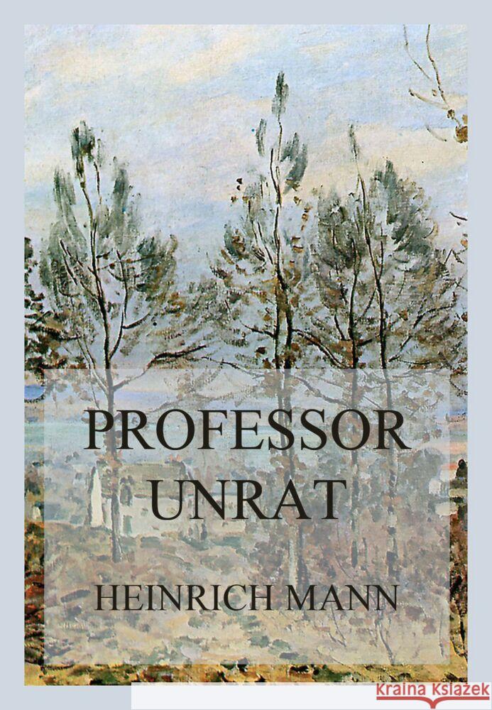 Professor Unrat Mann, Heinrich 9783849668419 Jazzybee Verlag - książka