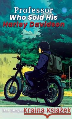 Professor Who Sold His Harley Davidson Sanjeev Chaturvedi 9789371391016 Bluerose Publishers - książka