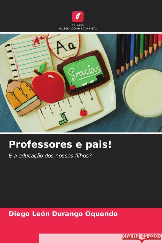 Professores e pais! Diego Le?n Durang 9786207332335 Edicoes Nosso Conhecimento - książka