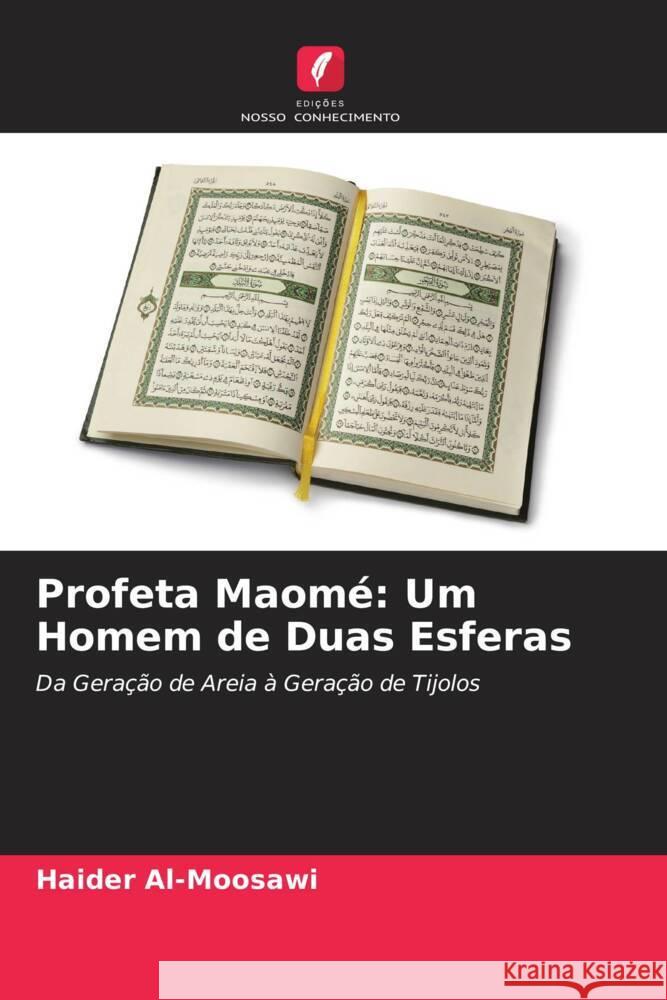 Profeta Maomé: Um Homem de Duas Esferas Al-Moosawi, Haider 9786205438381 Edições Nosso Conhecimento - książka