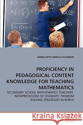 Proficiency in Pedagogical Content Knowledge for Teaching Mathematics Marguerite Miheso-O'Connor 9783639352597 VDM Verlag - książka