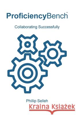 ProficiencyBench: Collaborating Successfully Phillip Selleh David Selleh 9781733830942 CBA Press - książka