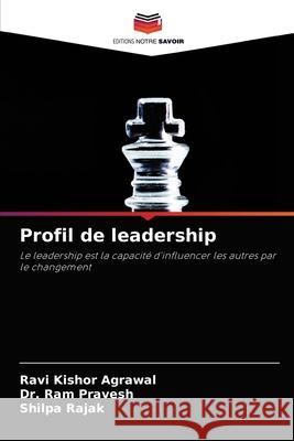 Profil de leadership Ravi Kishor Agrawal Ram Pravesh Shilpa Rajak 9786204068138 Editions Notre Savoir - książka