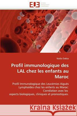 Profil Immunologique Des Lal Chez Les Enfants Au Maroc Nadia Dakka 9786131592119 Editions Universitaires Europeennes - książka