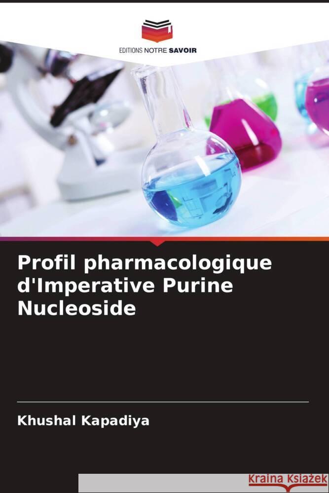 Profil pharmacologique d'Imperative Purine Nucleoside Kapadiya, Khushal 9786208235390 Editions Notre Savoir - książka