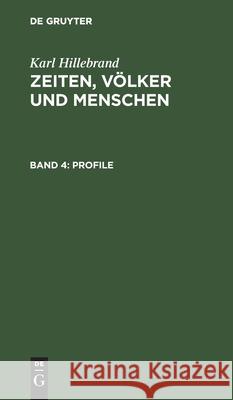 Profile Karl Hillebrand 9783112378571 De Gruyter - książka