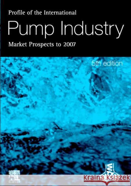 Profile of the International Pump Industry - Market Prospects to 2007 Reidy                                    R. Reidy 9781856173988 Elsevier Science - książka
