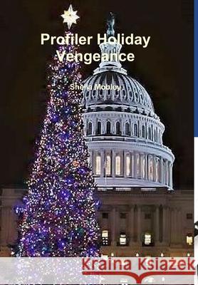 Profiler Holiday Vengeance Sheila Mobley 9781329102354 Lulu.com - książka