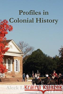 Profiles in Colonial History Aleck Loker 9781928874164 Solitude Press - książka