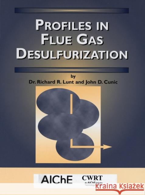 Profiles in Flue Gas Desulfurization Richard R. Lunt John D. Cunic Lunt 9780816908202 John Wiley & Sons - książka