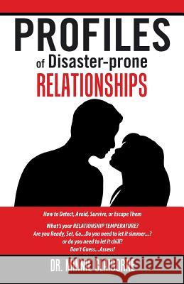 Profiles of Disaster-Prone Relationships: How to Detect, Avoid, Survive or Escape Them Dr Minnie Claiborne 9781543473971 Xlibris Us - książka