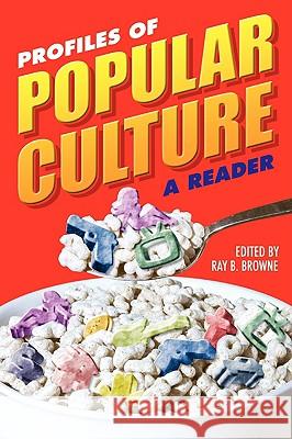 Profiles of Popular Culture: A Reader Ray Broadus Browne 9780879728694 Popular Press - książka