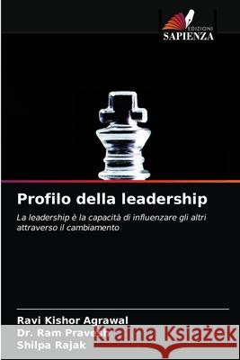 Profilo della leadership Ravi Kishor Agrawal Ram Pravesh Shilpa Rajak 9786204068145 Edizioni Sapienza - książka