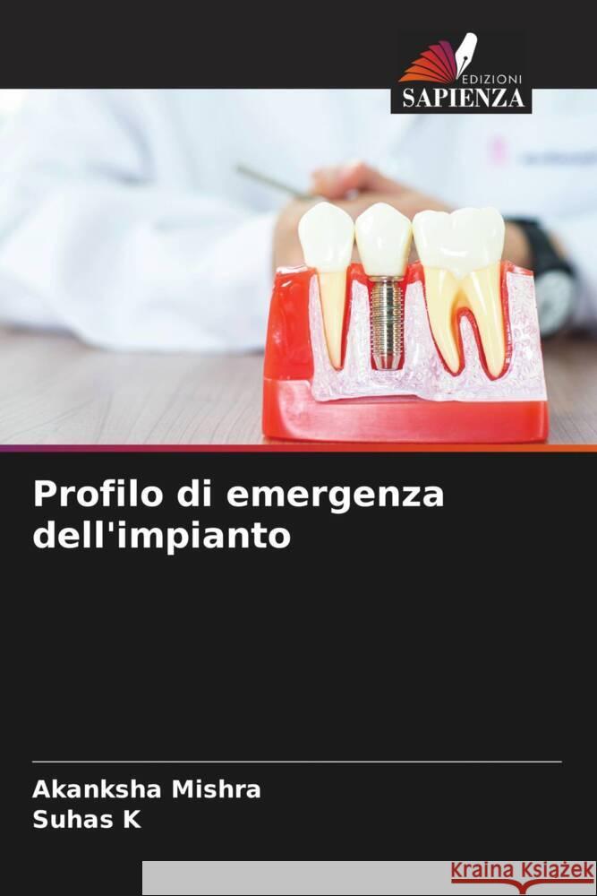 Profilo di emergenza dell'impianto Mishra, Akanksha, K, Suhas 9786208343712 Edizioni Sapienza - książka