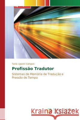 Profissão Tradutor Liparini Campos Tania 9783841706171 Novas Edicoes Academicas - książka