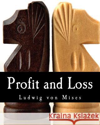 Profit and Loss (Large Print Edition) Von Mises, Ludwig 9781479372188 Createspace - książka