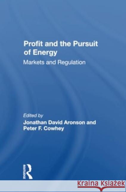 Profit and the Pursuit of Energy: Markets and Regulation Jonathan D. Aronson Peter F. Cowhey 9780367299873 Routledge - książka