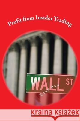 Profit from Insider Trading Tony Pow 9781494330019 Createspace - książka