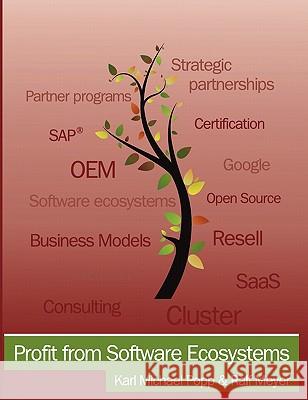 Profit from Software Ecosystems: Business Models, Ecosystems and Partnerships in the Software Industry Meyer, Ralf 9783842300514 Books on Demand - książka