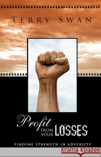 Profit from Your Losses Terry Swan 9781554523702 Essence Publishing (Canada) - książka